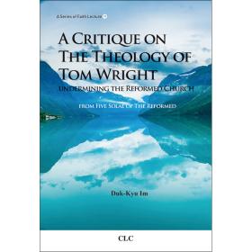 A Critique on The Theology of Tom Wright