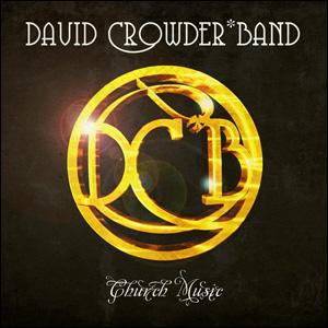 DAVID CROWDER BAND - Church music (CD)