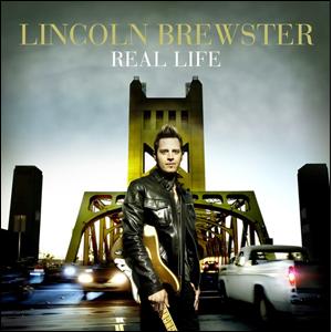 Lincoln Brewster - Real Life (CD)