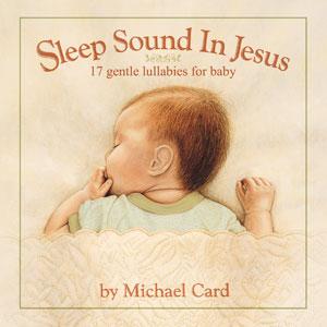 Michael Card : Sleep Sound In Jesus - Deluxe Edition (CD)