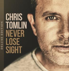 Chris Tomlin(ũŽ)-Never Lose Sight (Deluxe edition)/cd