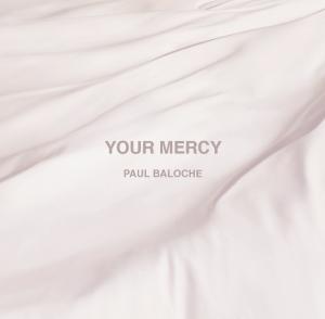 PAUL BALOCHE(߷ν)-Your Mercy/cd
