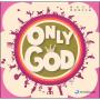 [ǻ޹ 828 ߼۵˴ϴ]Only God - ̵  CCM(CD)
