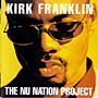 Ŀũ Ŭ Kirk Franklin - THE NU NATION PROJECT