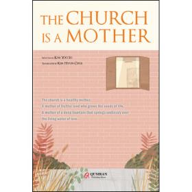 ()THE CHURCH IS A MOTHER (ȸ ӴԴϴ)