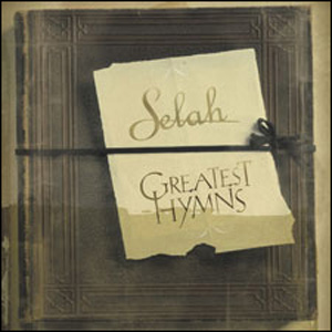 Selah - Greatest Hymns (CD)