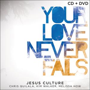 Jesus Culture - Your Love Never Fails (CD+DVD)