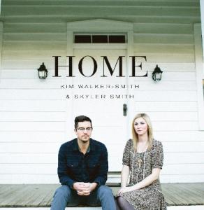 Kim Walker Smith & Skyler Smith - Home (CD)