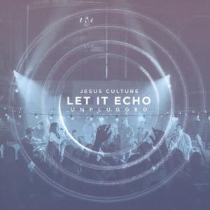 Jesus Culture-Let it Echo (Unplugged) CD