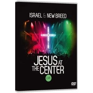 ISRAEL & NEW BREED-JESUS AT THE CENTER (DVD)