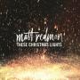 Matt Redman-These Christmas Lightsemi