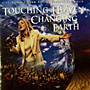 TOUCHING HEAVEN CHANGING EARTH (CD)