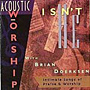 Acoustic Worship - ISN`T HE (CD)